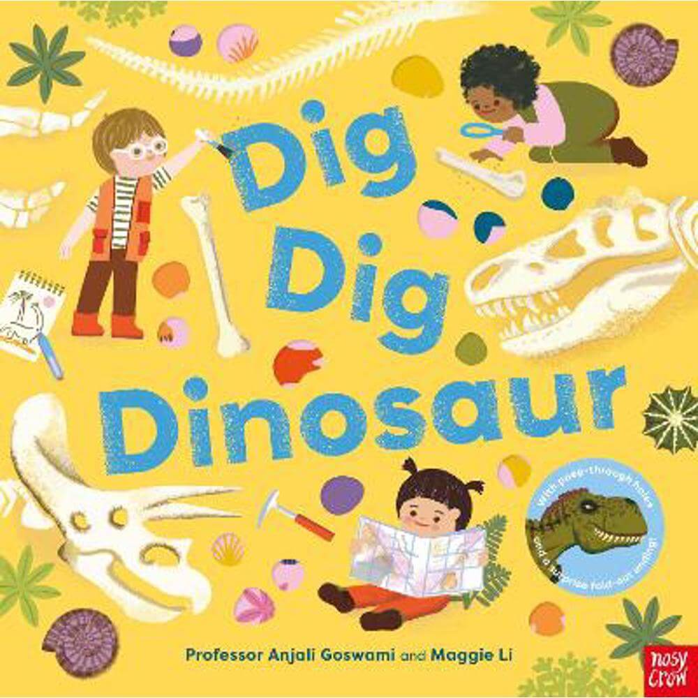 Dig, Dig, Dinosaur (Paperback) - Anjali Goswami